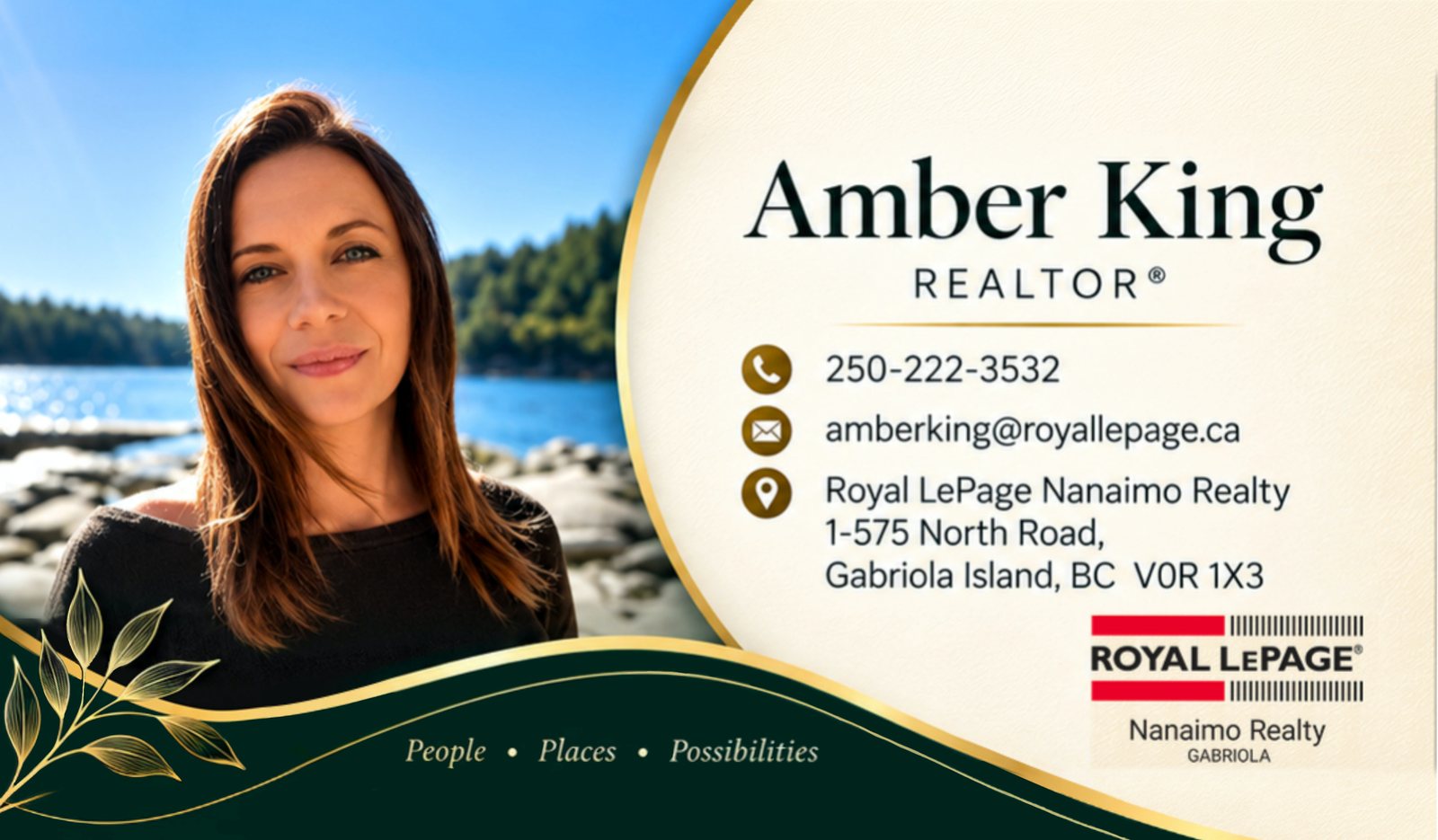 Amber King's business card: Amber King, REALTOR®, 250-222-3532, amberking@royallepage.ca, Royal LePage Nanaimo Realty, 1-575 North Road, Gabriola Island, BC V0R 1X3. People, Places, Possibilities.